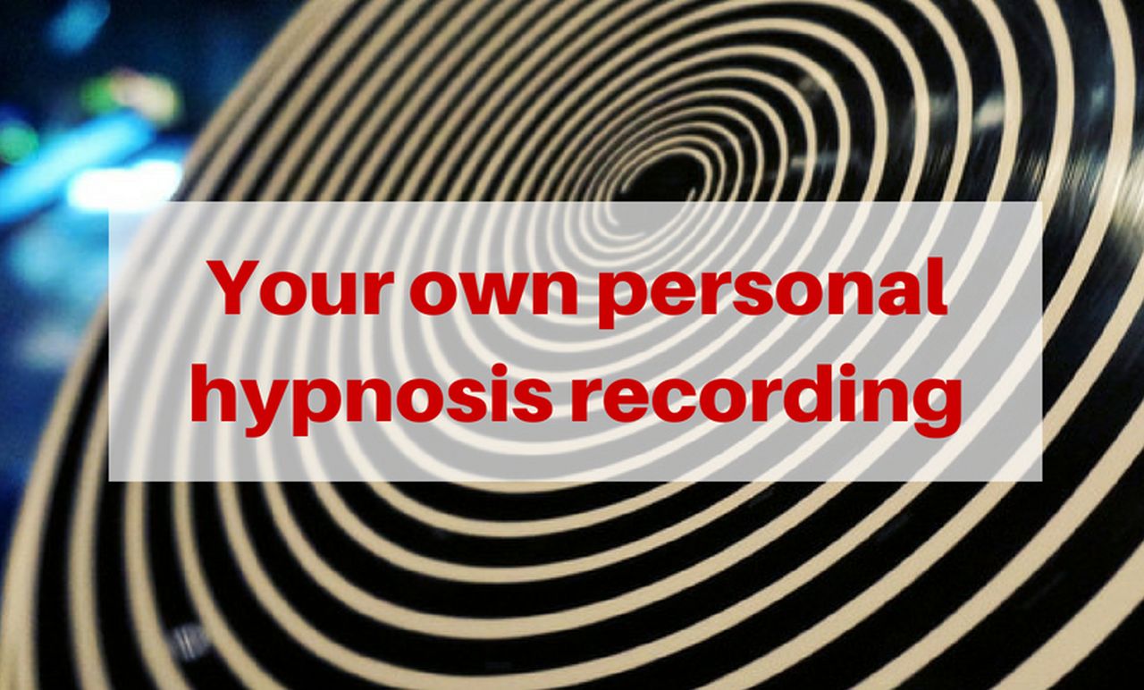 Your Own Personalised Hypnosis Recording Release Hypnosis