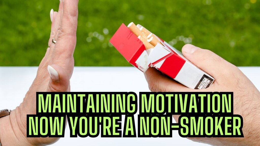 Maintaining Motivation Now That You're a Non-Smoker. Release Hypnosis Melbourne Hypnotherapy. Stop Smoking Quit Cigarettes Smoking Cessation Habit Addiction.