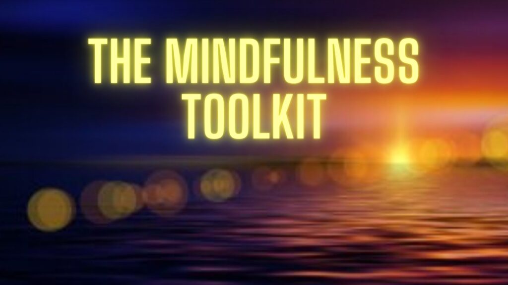 The Mindfulness Toolkit. Release Hypnosis Melbourne Hypnotherapy. ACT Mindful Defusion Self-Compassion Therapy Online Counselling Australia.