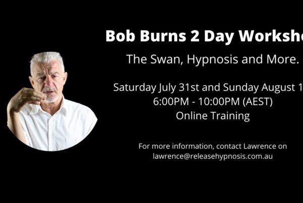 Bob Burns The Swan 2 Day Workshop Online Hypnosis Hypnotherapy Release Melbourne Australia Online