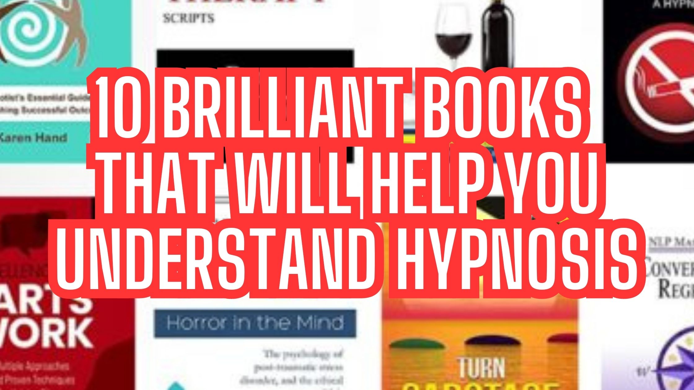 10 Brilliant Books That Will Help You Understand Hypnosis