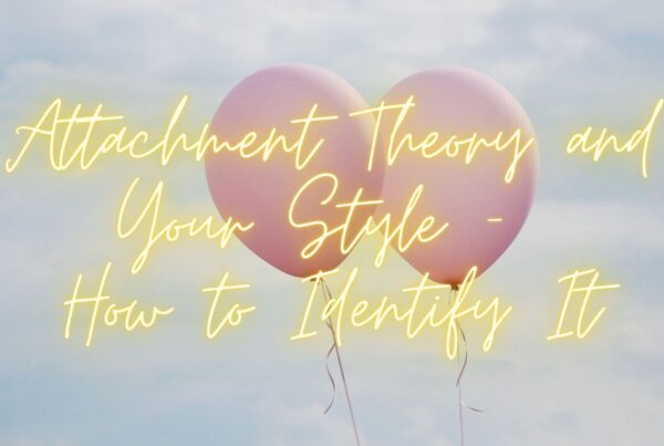 Attachment Theory and Style Balloons Relationships Anxiety Release Hypnosis Melbourne Hypnotherapy Counselling