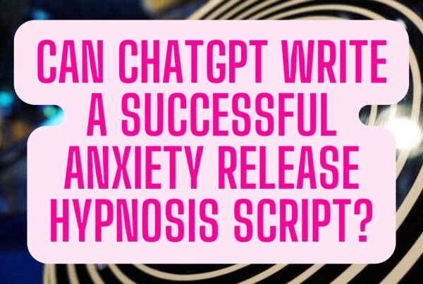 Can ChatGPT Write a Successful Anxiety Release Hypnosis Script Release Hypnosis Melbourne Hypnotherapy Counselling Therapy