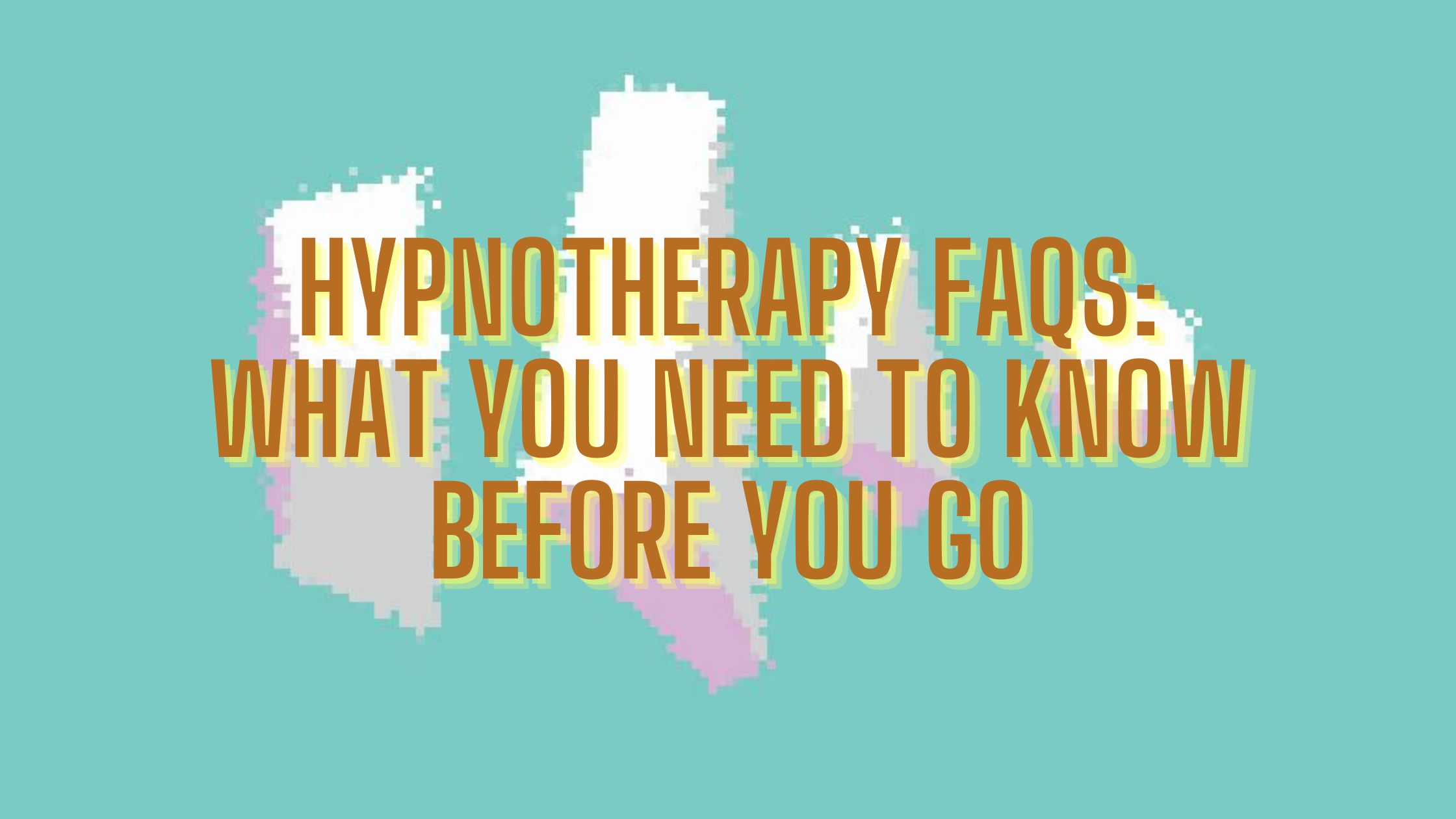 Hypnotherapy FAQs What You Need to Know Before You Go
