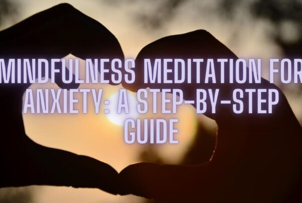 Hands Embracing The Sun With Love Mindfulness Meditation for Anxiety A Step By Step Guide Release Hypnosis Melbourne Hypnotherapy Counselling