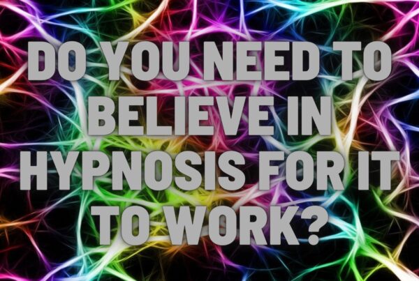 Do You Need To Believe In Hypnosis For It To Work? Neurons Neuropathways Release Hypnosis Melbourne Hypnotherapy Counselling Online