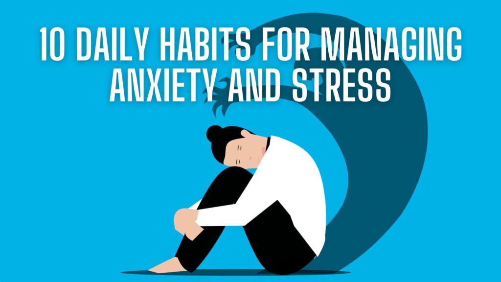 10 Daily Habits for Managing Anxiety and Stress Release Hypnosis Melbourne Hypnotherapy Online
