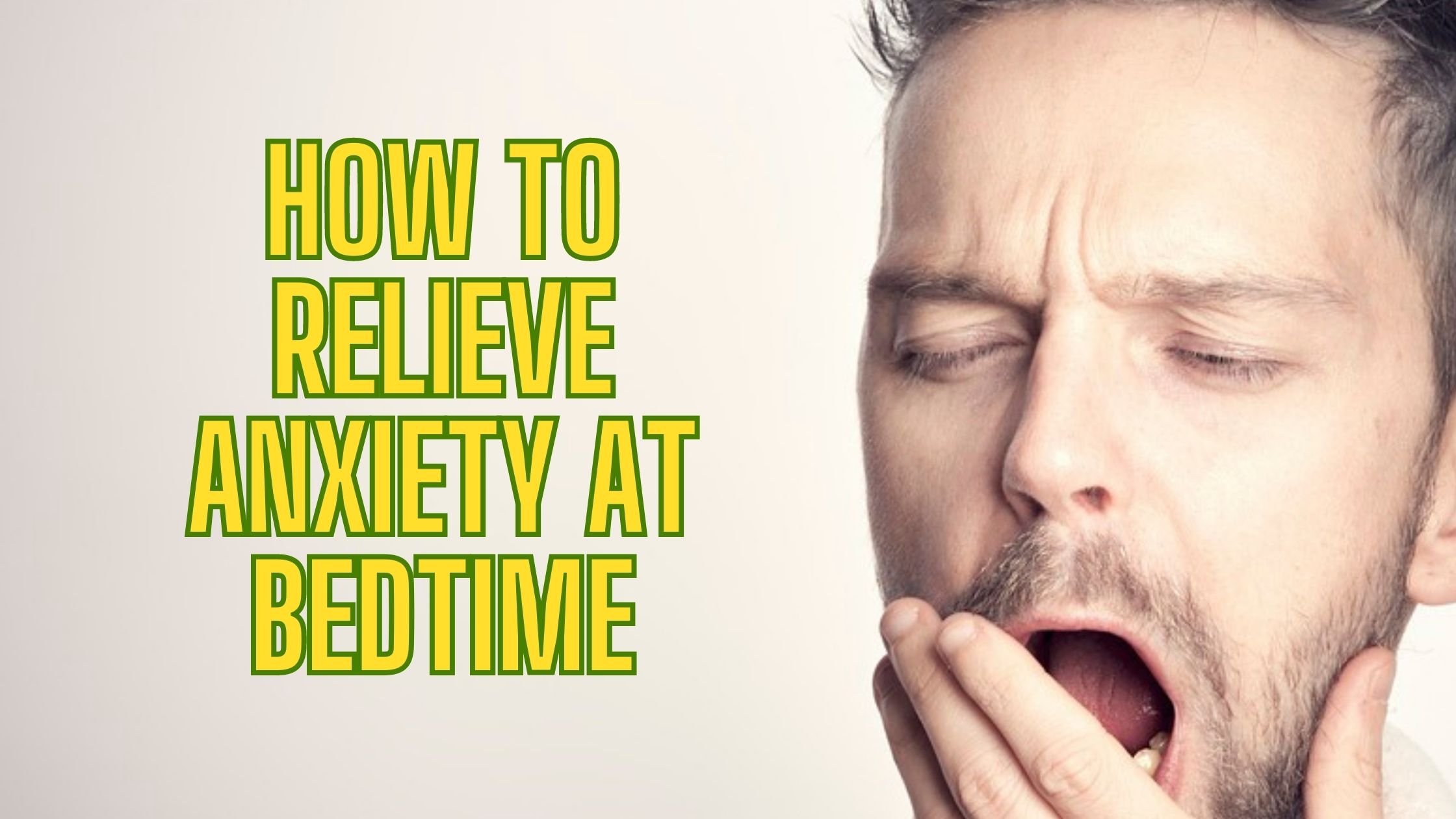 How to Relieve Anxiety at Bedtime Tips for a Restful Night's Sleep