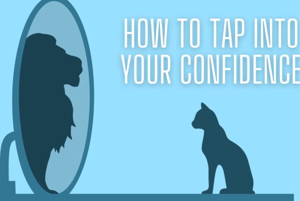How To Tap Into Your Confidence. Release Hypnosis Melbourne Hypnotherapy Counselling Mindfulness Online Australia