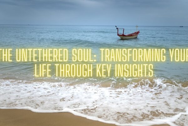 The Untethered Soul: Transforming Your Life through Key Insights. Release Hypnosis Melbourne Hypnotherapy Beach Scene Boat On The Water.