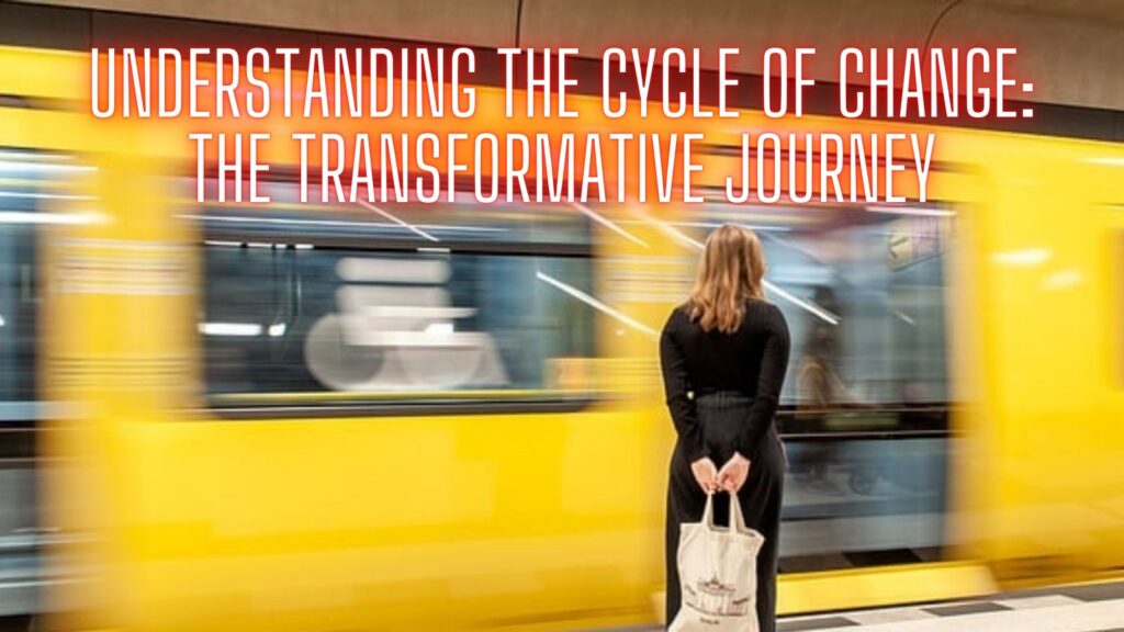 Understanding the Cycle of Change: The Transformative Journey. Release Hypnosis Melbourne Hypnotherapy Counselling Online Australia Habits Addiction Recovery. Woman watching a yellow train.