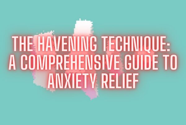 The Havening Technique: A Comprehensive Guide to Anxiety Relief. Release Hypnosis Melbourne Hypnotherapy. Anxious Trauma Counselling Therapy Online Australia St Kilda Rd.