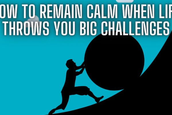 How to Remain Calm When Life Throws You Big Challenges. Release Hypnosis Melbourne Hypnotherapy. Anxiety Anxious Relief Counselling Therapy Online Australia St Kilda Rd.