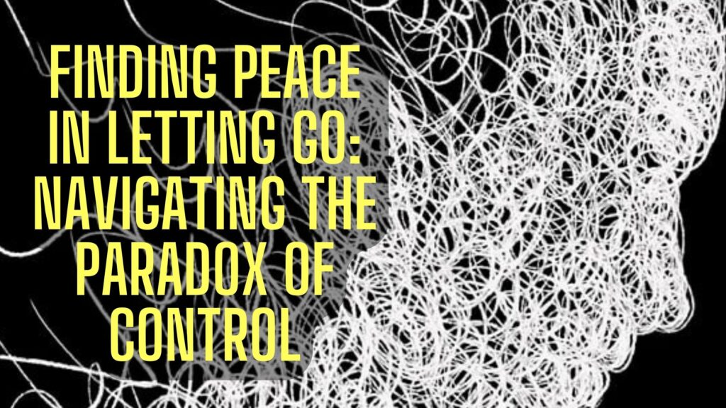 Finding Peace in Letting Go: Navigating the Paradox of Control. Release Hypnosis Melbourne Hypnotherapy. Letting Go Surrender Acceptance Control Anxiety Counselling Therapy St Kilda Rd Australia Online.