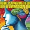 Emotional reappraisal enhances creativity in traditional thinkers.