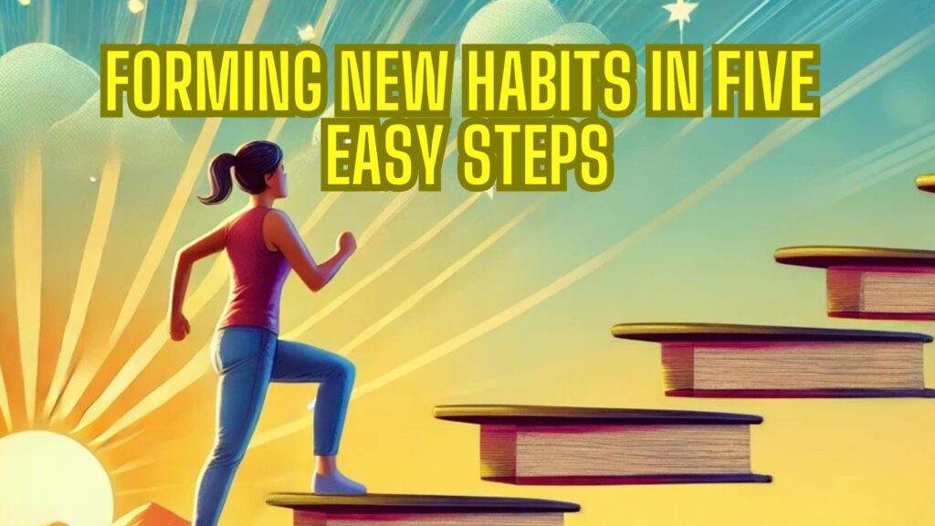 A motivational checklist highlighting "How to Form a New Habit in Five Easy Steps."