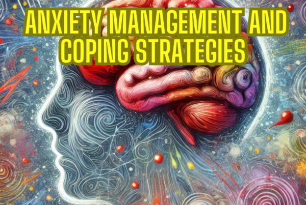 Anxiety Management and Coping Strategies