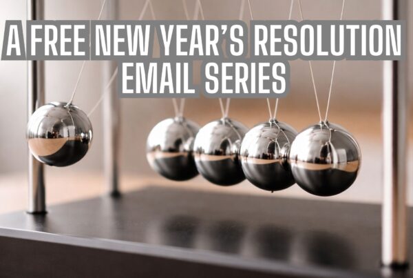 A Free New Year’s Resolution Email Series That Helps You Follow Through