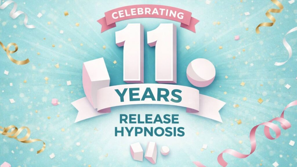 Release Hypnosis Celebrates 11 Years of Hypnotherapy, Hypnosis, Counselling, and Therapy for Addiction, Fears and Phobias, Imposter Syndrome, Anxiety, Stop Smoking, and Weight Loss.